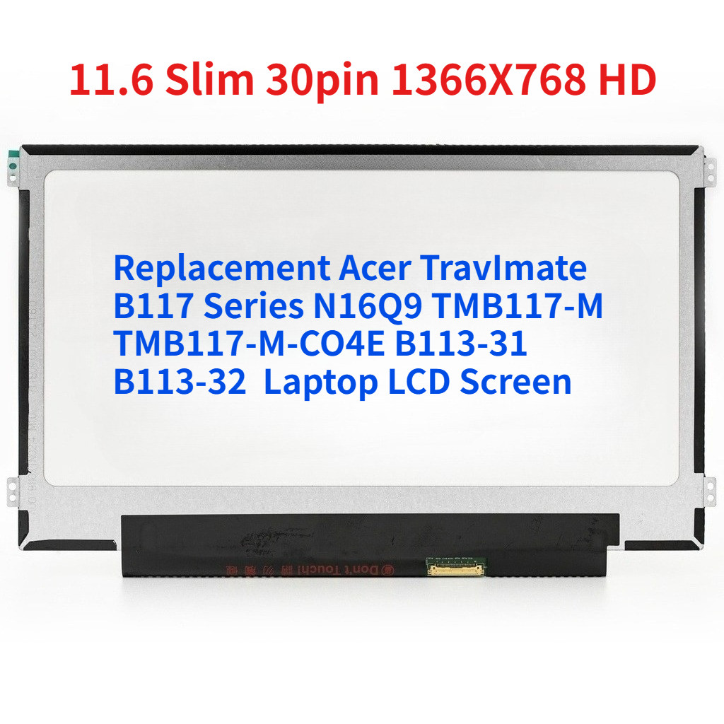 เปลี่ยน Acer TravImate B117 Series N16Q9 TMB117-M TMB117-M-CO4E B113-31 B113-32 แล็ปท็อปหน้าจอ LCD