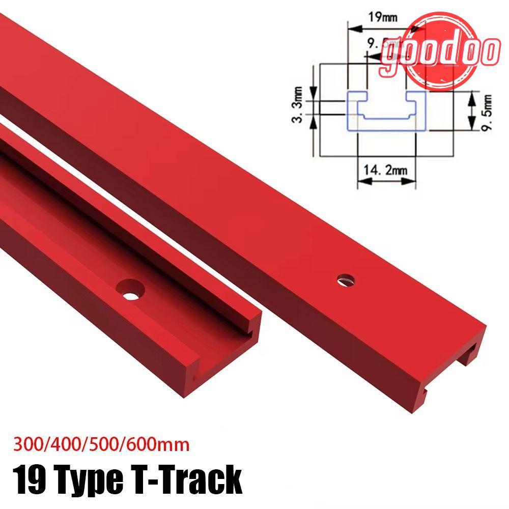 GOODOO 1 ชิ้น T-Track,สไลด์รางอลูมิเนียม T-Slot Track, 19 ประเภท 19x9.5 มม.300-600 มม.T Slider Fixtu