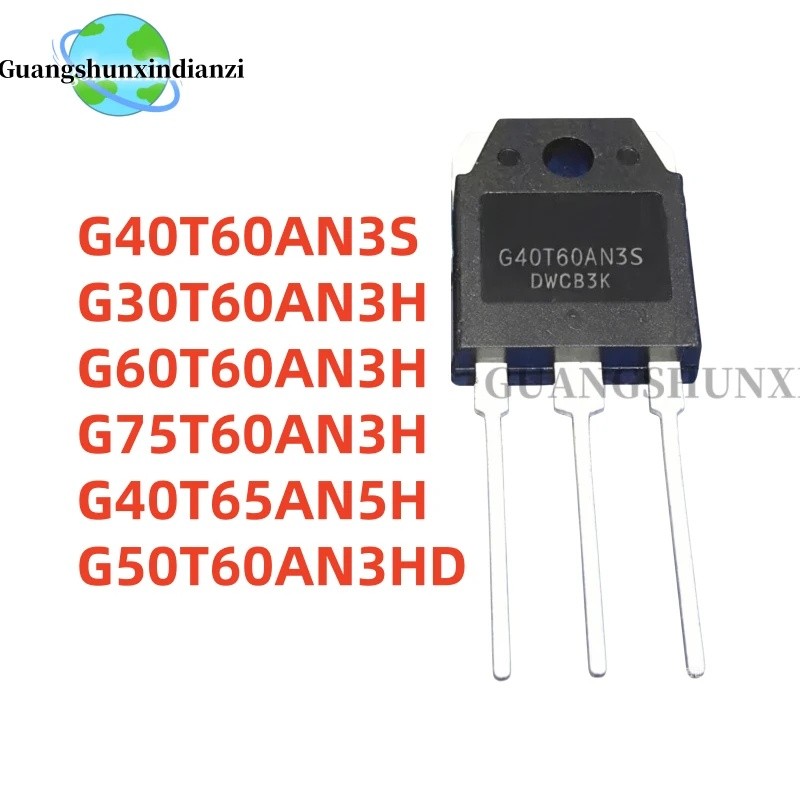 1-5PCS G40T65AN5H G75T60AN3H G60T60AN3H G50T60AN3HD G40T60AN3S G30T60AN3H TO-3P ขายส่ง Field Effect 