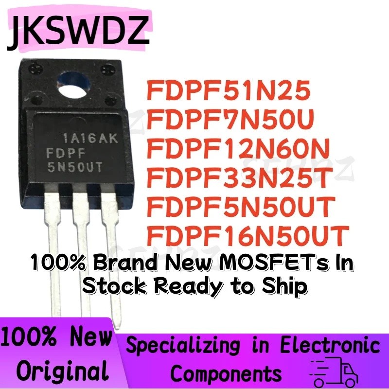5PCS FDPF51N25 FDPF7N50U/12N60N FDPF33N25T/5N50UT/16N50UT TO-220F Field Effect ทรานซิสเตอร์ขายส่ง