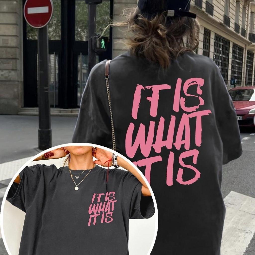 UT shop💥เสื้อยืดผ้าคอตตอน 100% “IT IS WHAT” ทรง Oversize คอกลม แขนสั้น ผ้านุ่มสบาย ใส่ได้ทุกวัน ฤดูร
