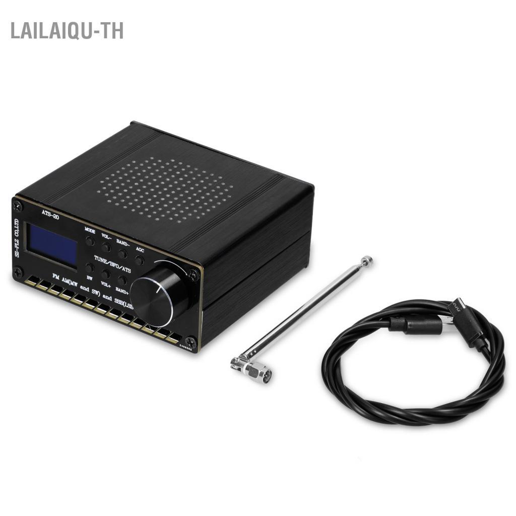 Lailaiqu-th ATS-20 SI4735 Full Waveband เครื่องรับวิทยุ FM AM (MW & SW) SSB (LSB USB) ครอบคลุมเชิงพา