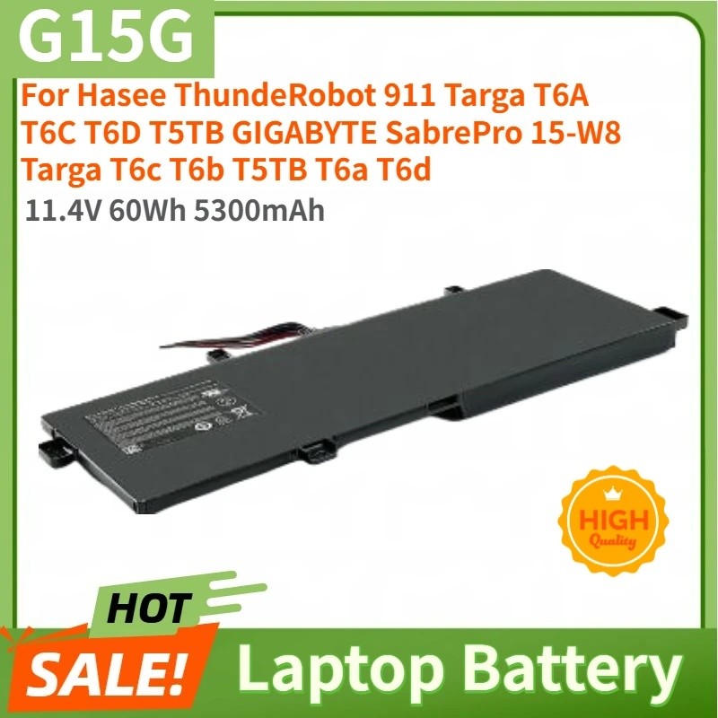 G15G แบตเตอรี่แล็ปท็อปความจุสูง 11.4V 60Wh 5300mAh สําหรับ Hasee ThundeRobot 911 Targa T5TB T6A T6C 