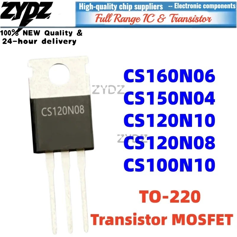 1-5PCS 10UNITS CS100N10 CS150N04 CS120N08 CS120N10 CS160N06 TO-220 ขายส่ง Field Effect ทรานซิสเตอร์