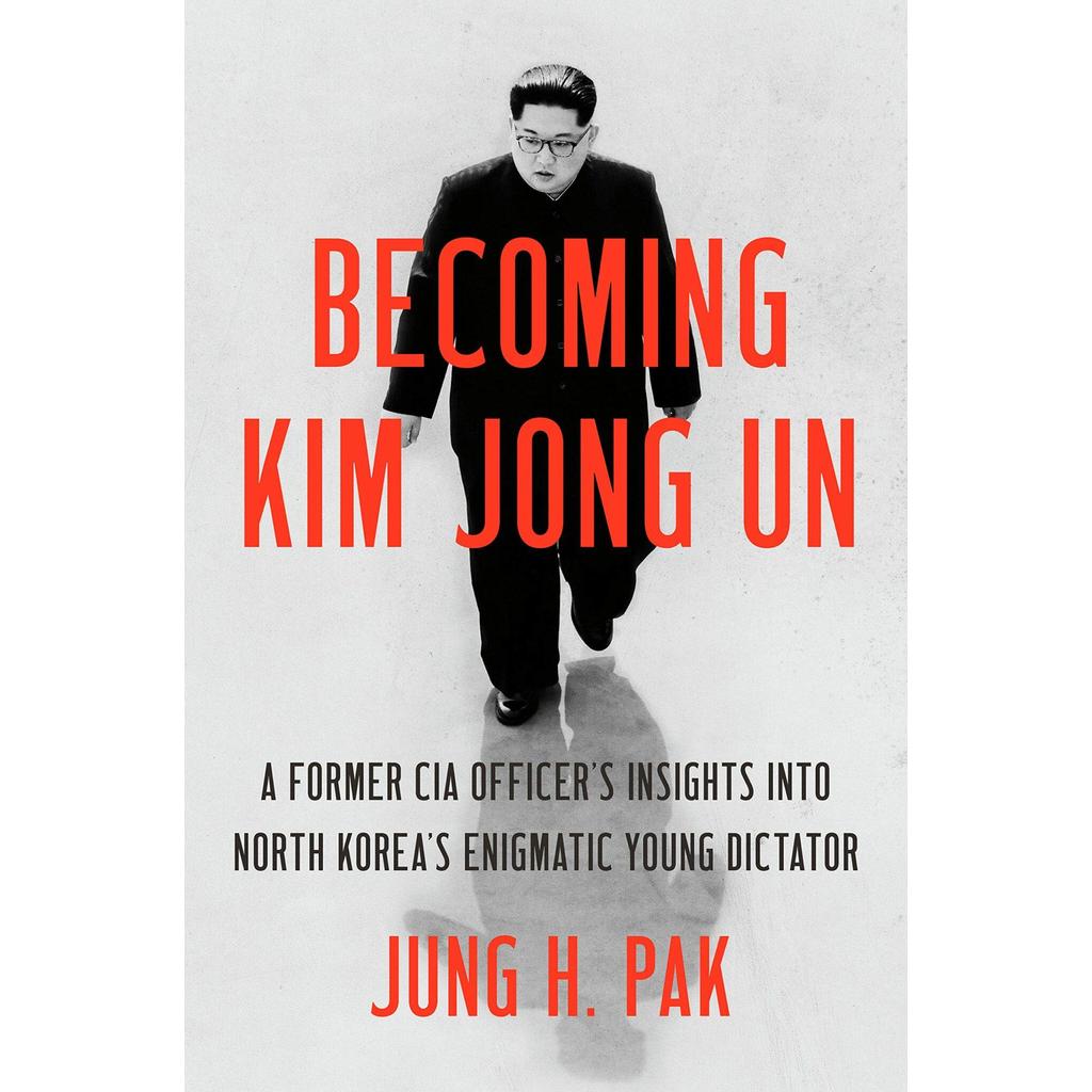 [BnB] USED Becoming Kim Jong Un: A Former CIA เจ้าหน้าที่ Into Enigmatic Young Dictator โดย Jung H.