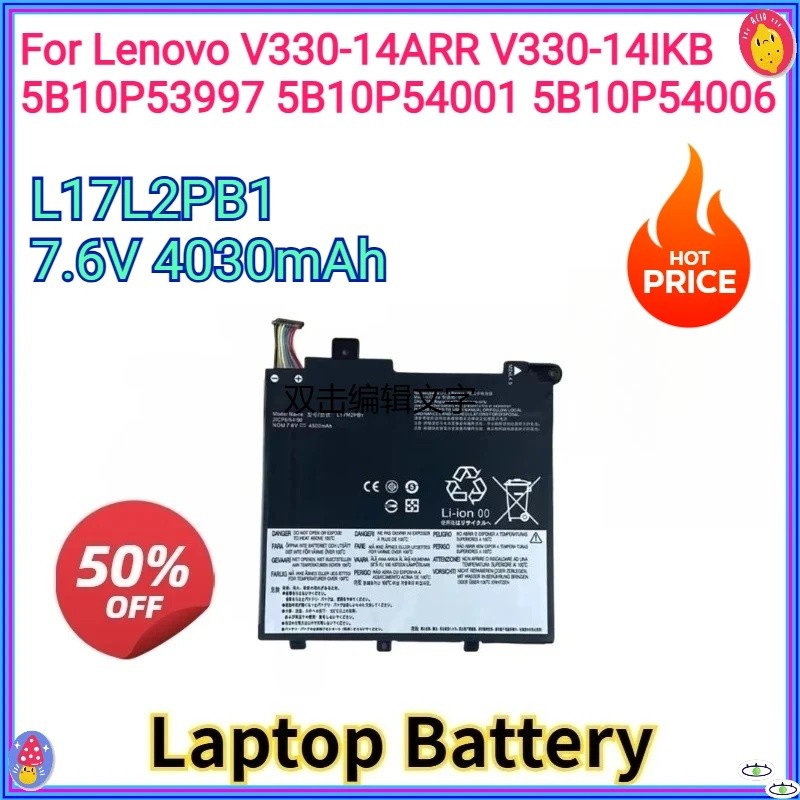 ใหม่เปลี่ยนแบตเตอรี่แล็ปท็อป 7.6V 4030mAh L17L2PB1 สําหรับ Lenovo V330-14ARR V330-14IKB 5B10P53997 5