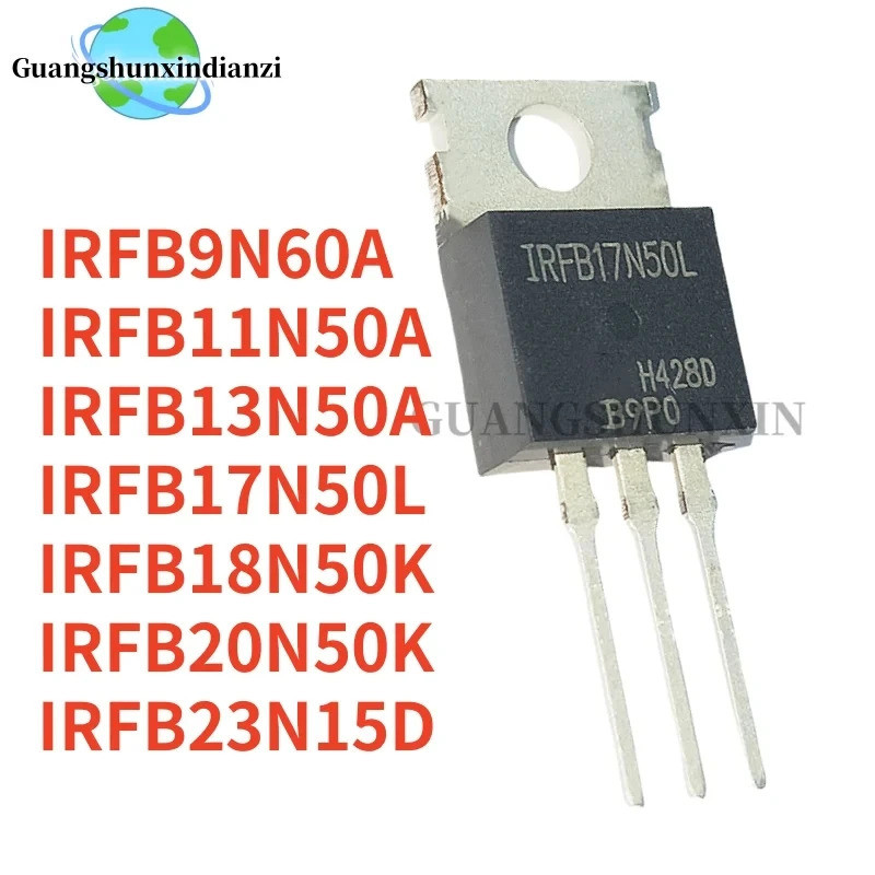 5PCS IRFB9N60A IRFB11N50A IRFB13N50A IRFB17N50L IRFB18N50K IRFB20N50K IRFB23N15D Field effect ทรานซิ