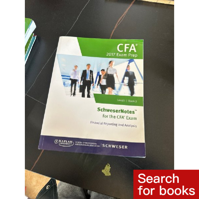 หนังสือภาษาอังกฤษใหม่ SCHWESERNOTES 2017 CFA LEVEL 1 BOOK 3 รายงานการเงินและการวิเคราะห์