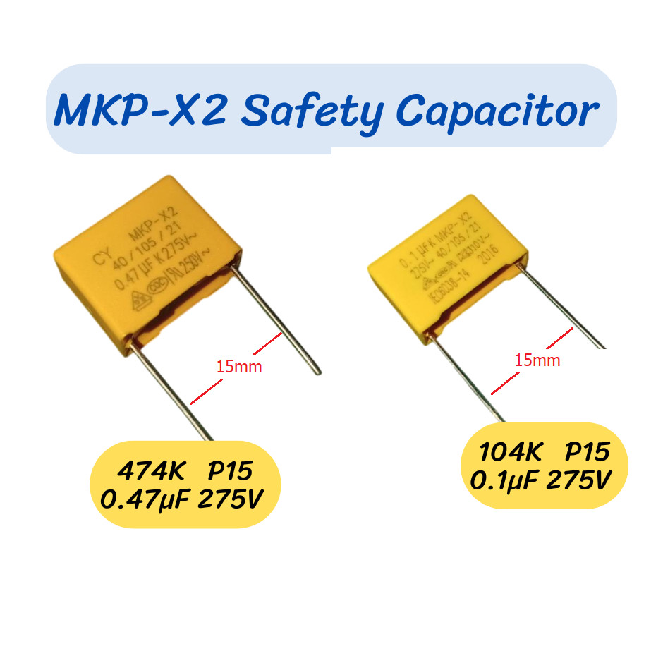 Capacitor MKP-X2 Safety  104K P15 474K P15  0.1µF 0.47µF  275V
