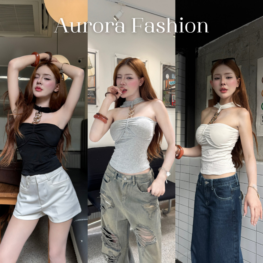Aurora พร้อมส่ง (รูปถ่ายจากงานจริง) เสื้อสายคล้อง/เกาะอกมีฟองน้ำ เรียบหรูดูแพง ใส่สบาย