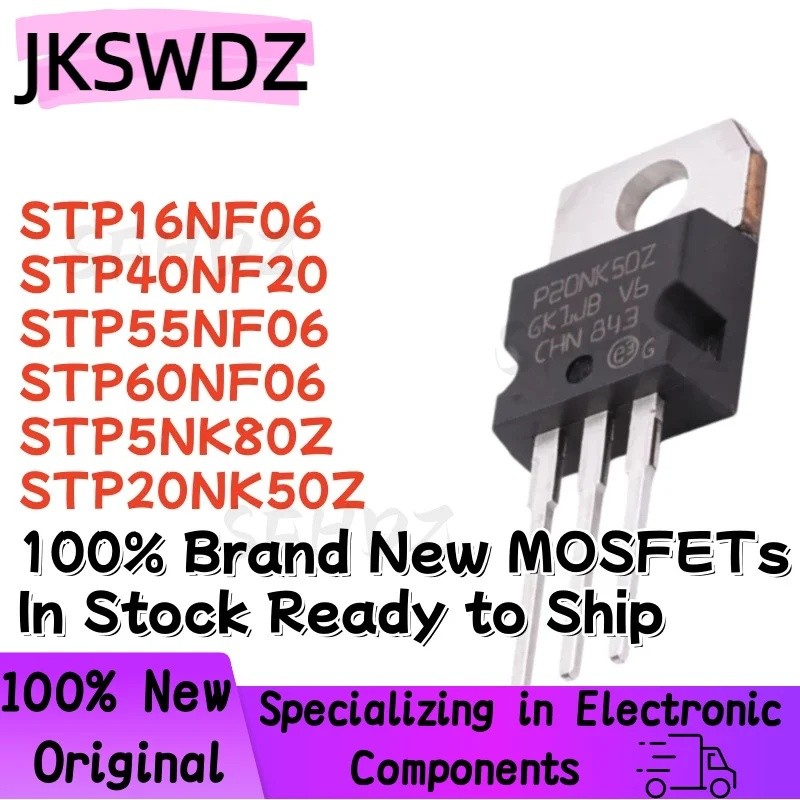 5PCS STP16NF06 STP40NF20 STP55NF06 STP60NF06 STP5NK80Z STP20NK50Z P16NF06 P40NF20 P55NF06 P5NK80Z P2