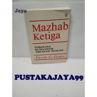 โรงเรียนที่สามของจิตวิทยาของมนุษย์ Abraham Maslow - Frank G Goble
