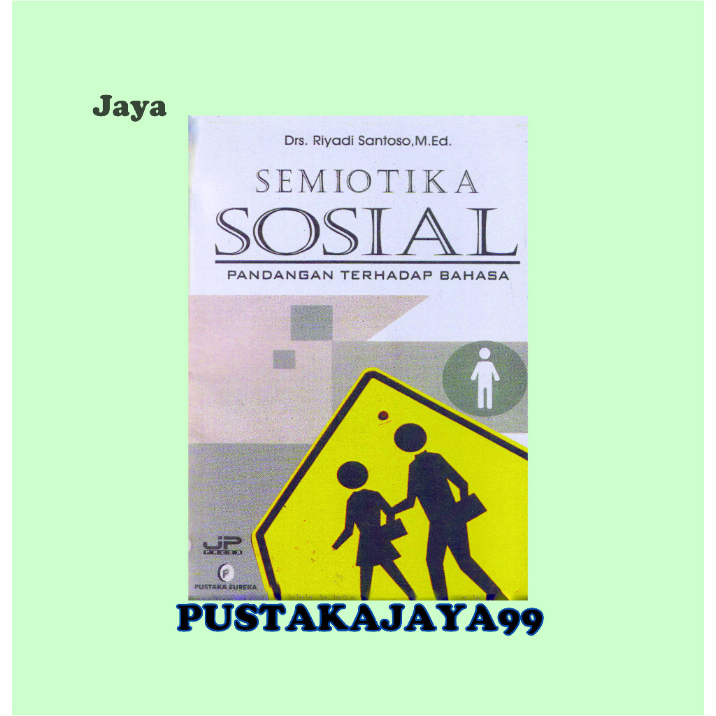Semiotics of Social Views on Language - Riyadhia Santoso
