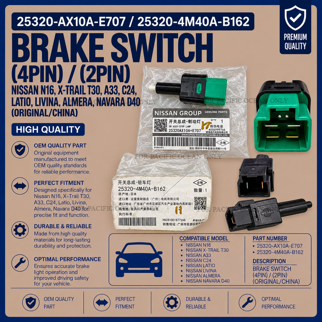 (4Pin/2Pin) Nissan เบรคสวิทช์ N16 X-Trail T30 A33 C24 Latio Livina Almera Navara D40 25320-AX10A-E70