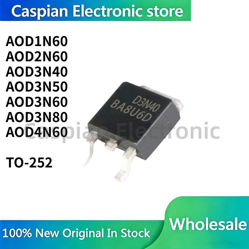 5PCS AOD1N60 D1N60 AOD2N60 D2N60 AOD3N40 D3N40 AOD3N50 D3N50 AOD3N60 D3N60 AOD3N60 A242N804N4D4D4