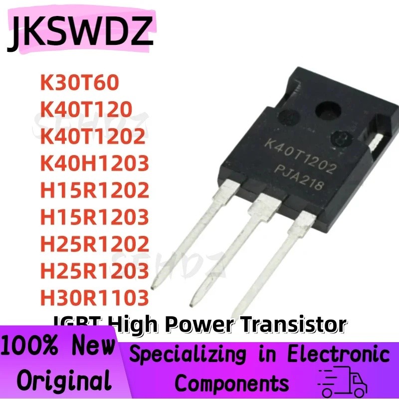 5PCS K30T60 K40T120 K40T1202 K40H1203 H15R1202 H15R1203 H25R1202 H25R1203 H30R1103 TO-247 Field Effe