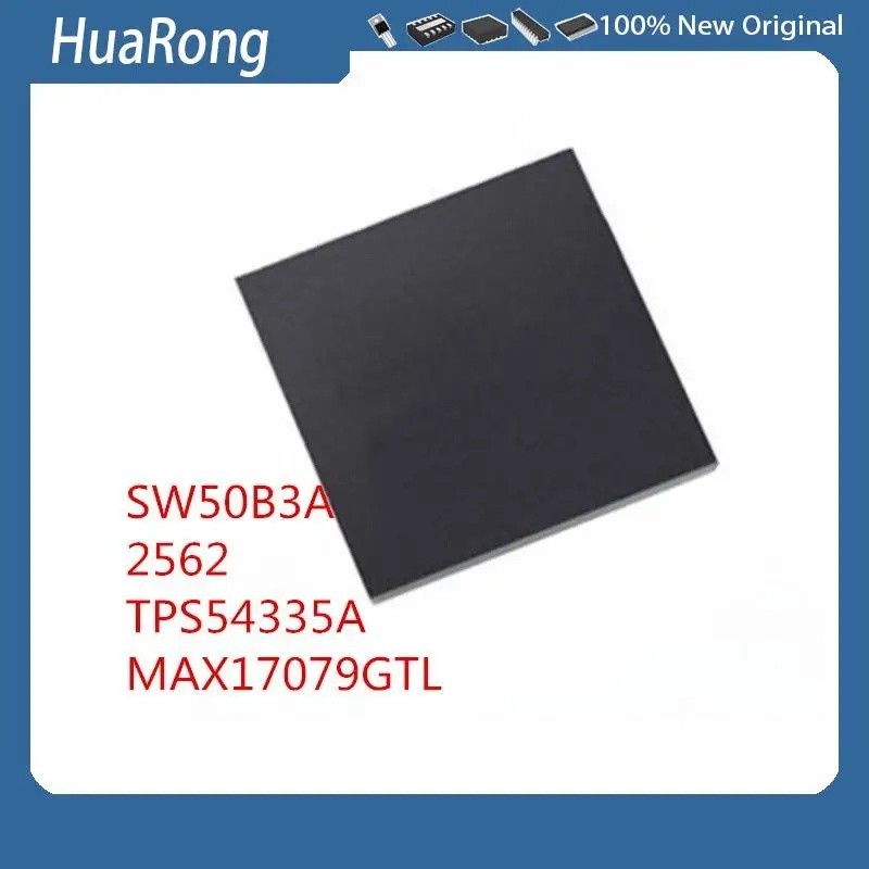 5 ชิ้น/批 SW50B3 SW5083 SW50B3A 2562 54335A TPS54335A MAX17079GTL MAX17079 QFN