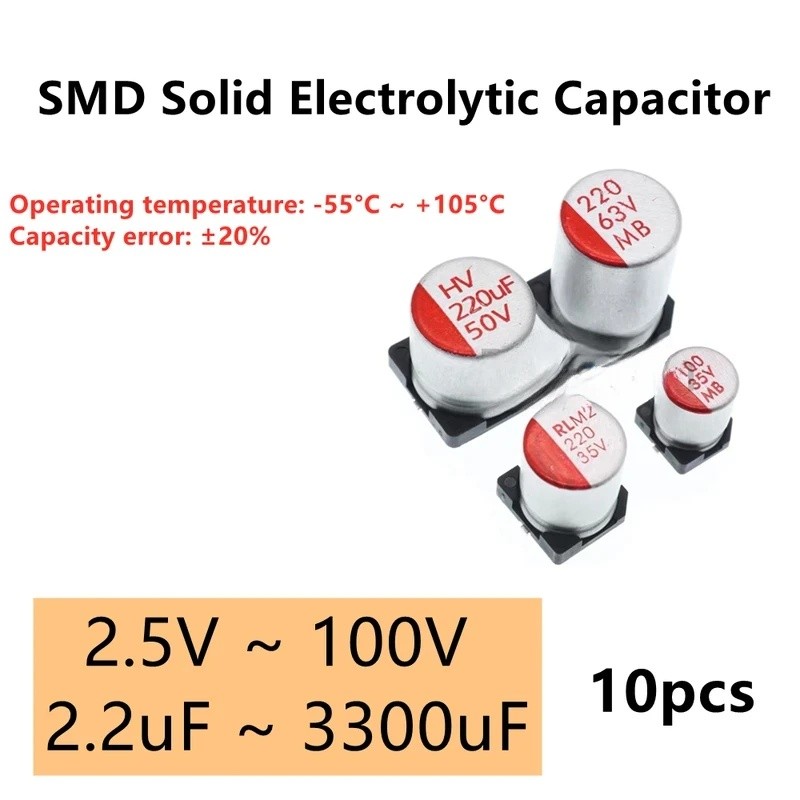 10Pcs SMD Solid Electrolytic Capacitor 6.3V 10V 16V 25V 35V 50V 63V 100V 100UF 150UF 220UF 330UF 470