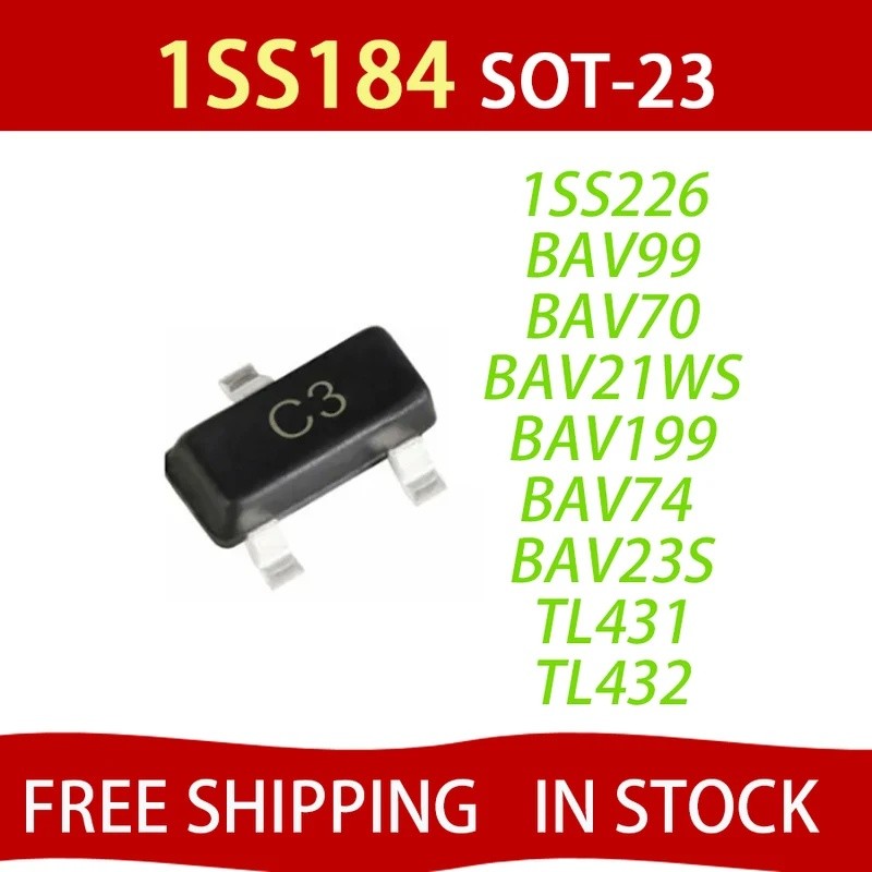 100pcs 1SS226 C3 BAV99 A7 BAV70 A4 BAV21WS T3 BAV199 JY BAV74 JA BAV23S KL31 TL431 431 TL432 443 ชิป