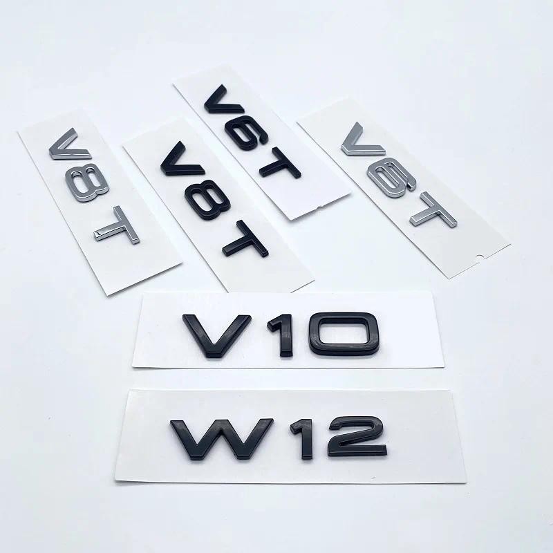 3D หมายเลขตัวอักษร V6T V8T V10 W12 สัญลักษณ์สําหรับ Audi A4L A5 A6L A7 A8L TT RS7 SQ5 รถ Fender ด้าน