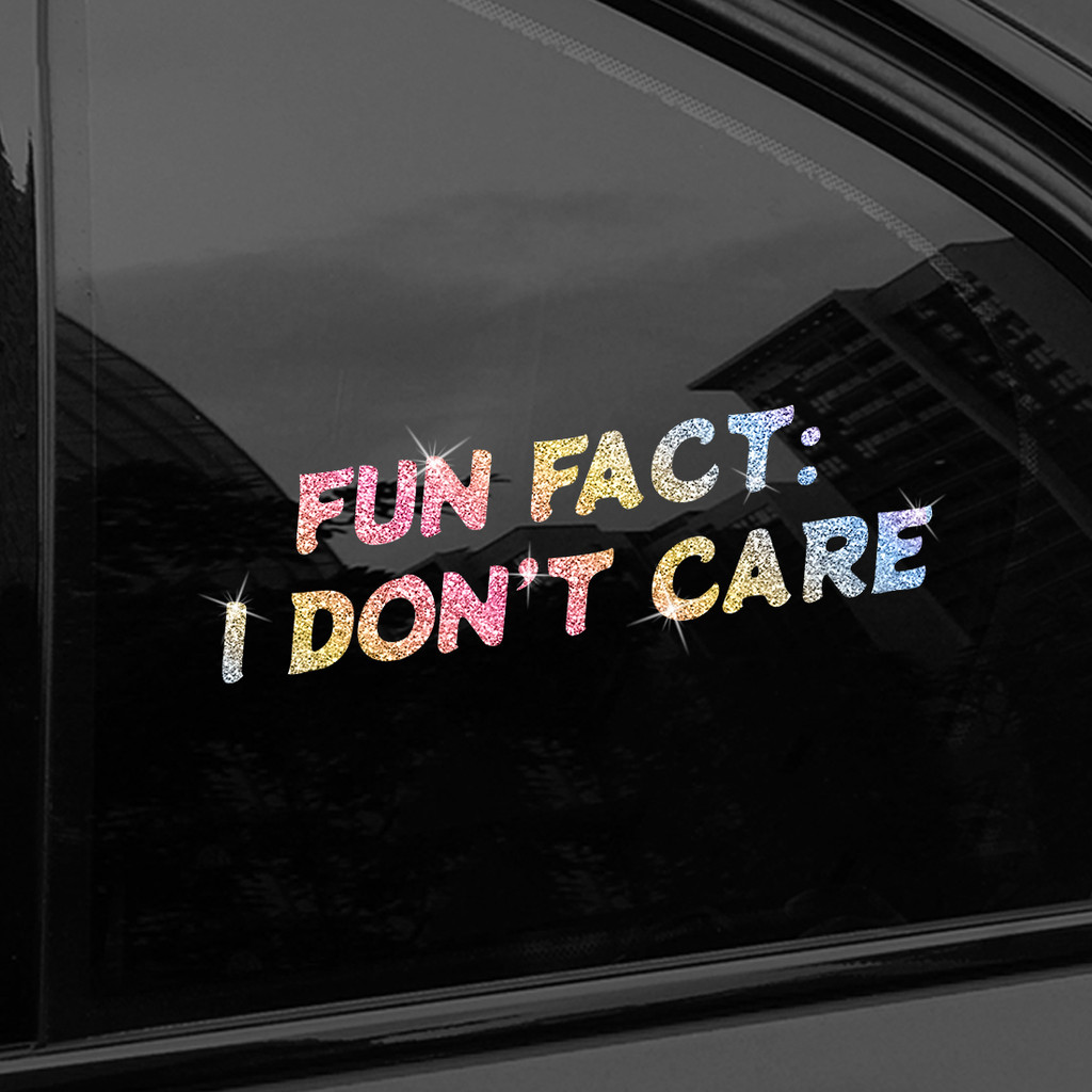 1 ชิ้นที่น่าสนใจ "FUN FACT: I DONT CARE" สติ๊กเกอร์ไวนิลประกาย, รูปลอกแบบมีกาวในตัวกลิตเตอร์, ตกแต่ง