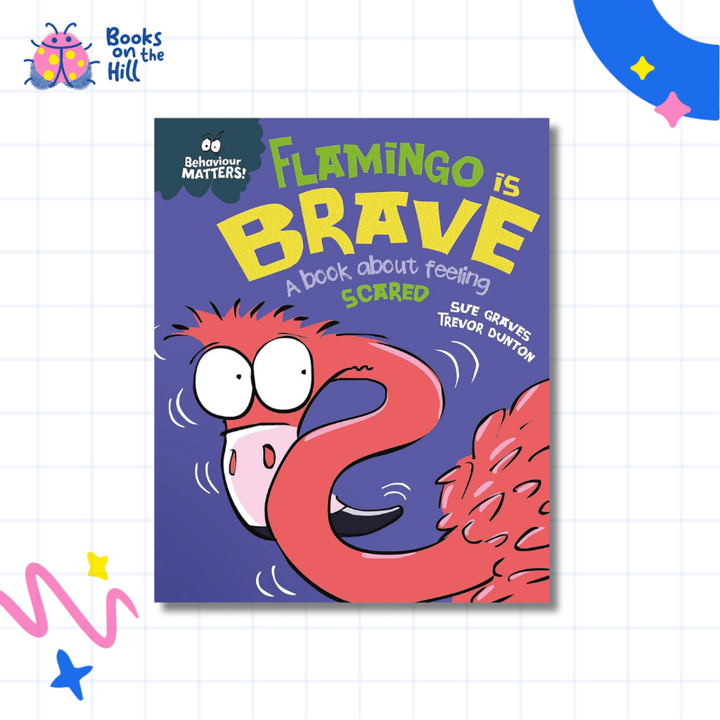Beahavior Matters: Flamingo is Brave (A Book เกี่ยวกับ Feeling Scared)