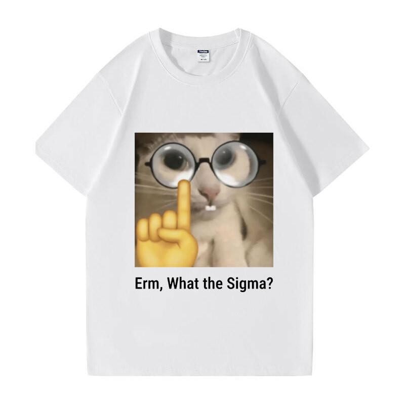 Erm, Sigma อะไร? ตลก Meme เสื้อยืด - Silly Cat (แมวตลก) 100%ผ้าฝ้าย Oversize Unisex O-คอน่ารัก Stree