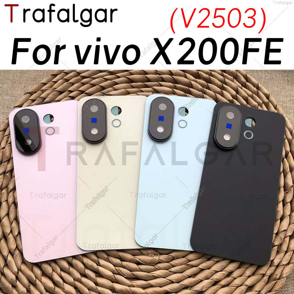 แบตเตอรี่แก้วฝาหลังสําหรับ vivo X200 FE X200FE 5G V2503 ด้านหลังแผงประตูพร้อมเลนส์กล้องเปลี่ยน + สติ