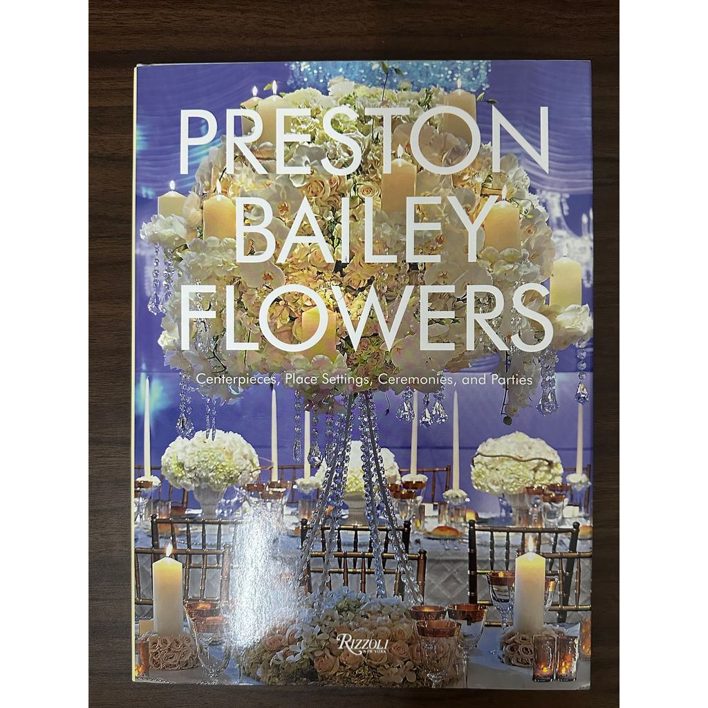 [หนังสือมือสอง] Preston Bailey Flowers - Preston Bailey [สภาพ: A]
