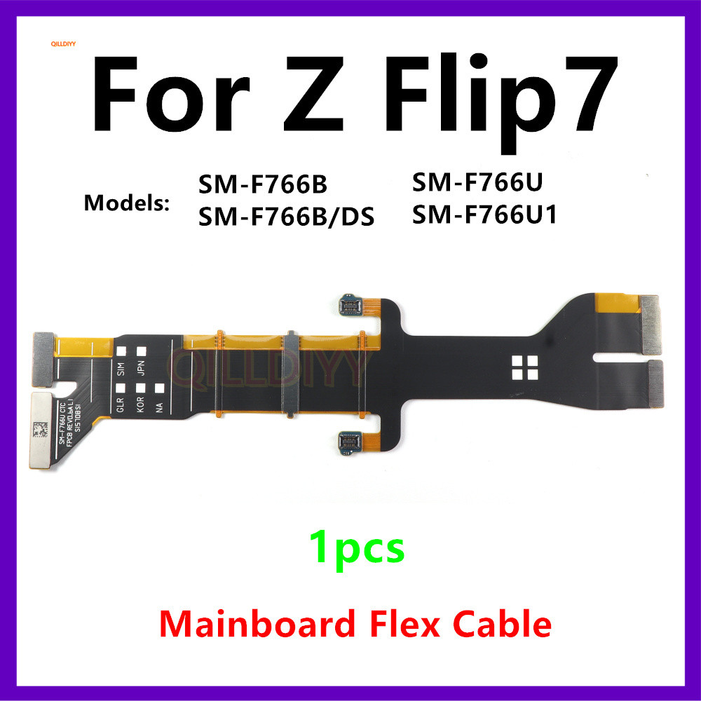 เมนบอร์ดเชื่อมต่อ Flex สําหรับ Samsung Galaxy Z Flip7 F766 F766U SM-F766B จอแสดงผล LCD Flex อะไหล่สา