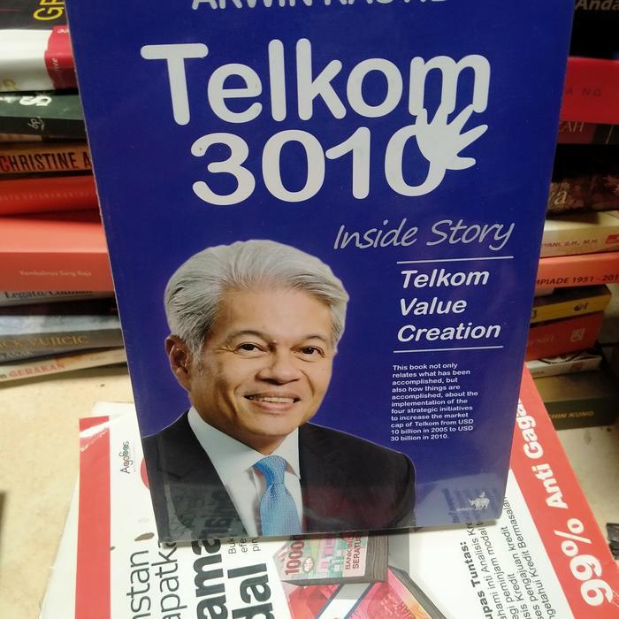 ARWIN RASYID ดั้งเดิม TELKOM 3010 INSIDE STORY TELKOM VALUE CREATION