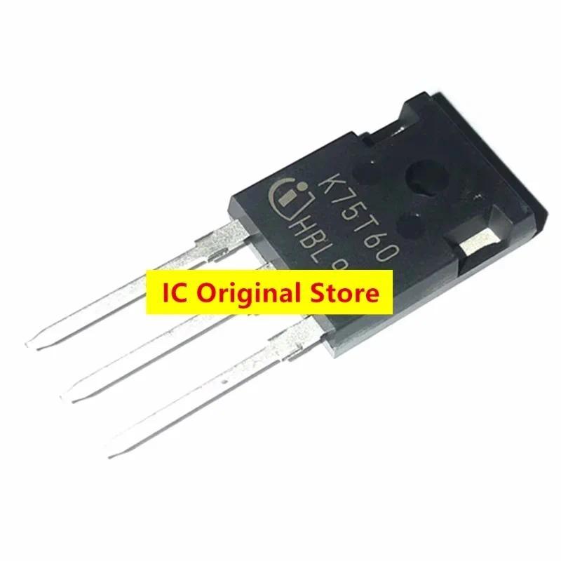 20 ชิ้น IKW75N60T IGBT ใช้งานทั่วไปในทรานซิสเตอร์ Nverters 75N60 TO-247 75A 600V จุดใหม่ K75T60
