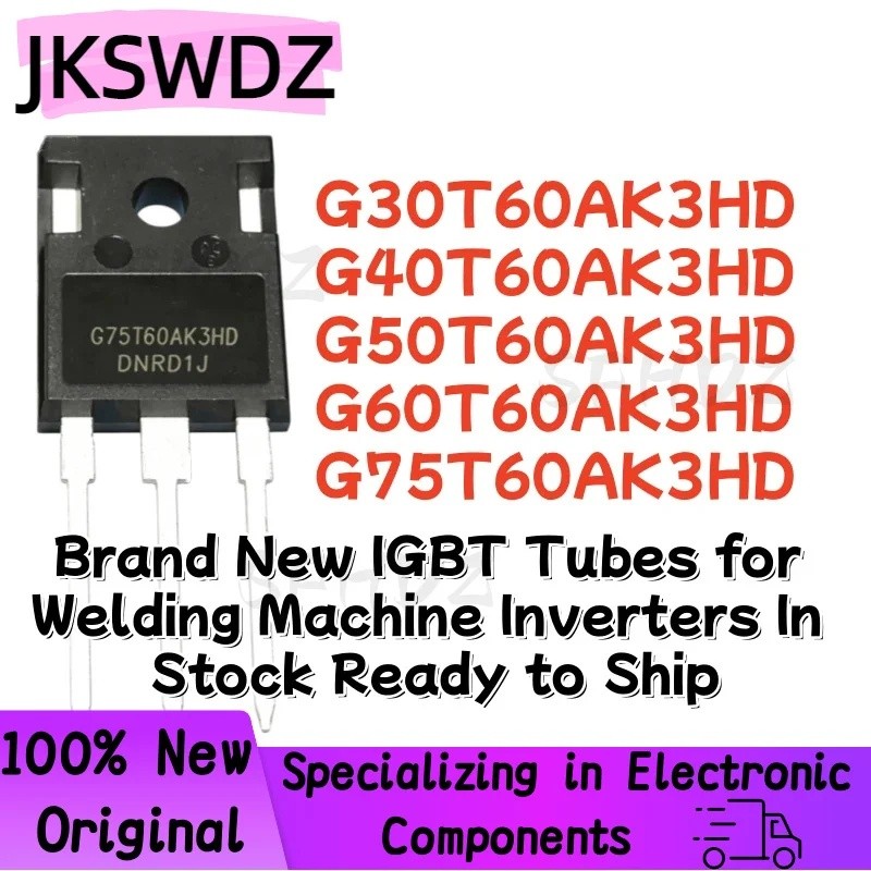5PCS G30T60AK3HD G40T60AK3HD G50T60AK3HD G60T60AK3HD G75T60AK3HD CRG40T60AK3HD CRG40T60AK3HD ทรานซิส