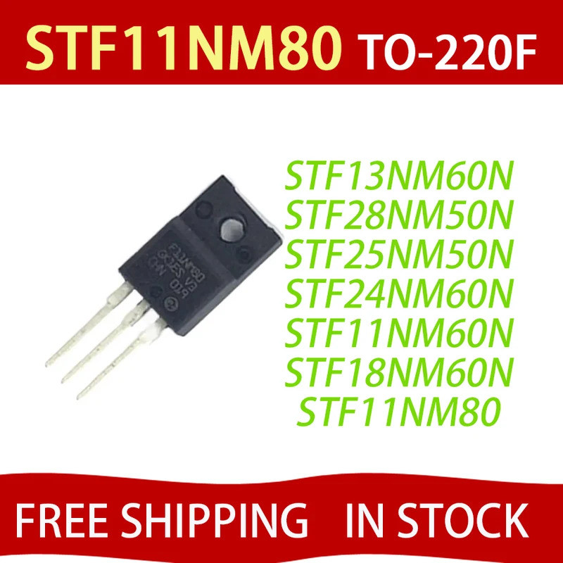 5PCS STF11NM80 TO-220F F11NM80 STF18NM60N F18NM60N STF11NM60N STF13NM60N F13NM60N STF28NM50N STF25N 