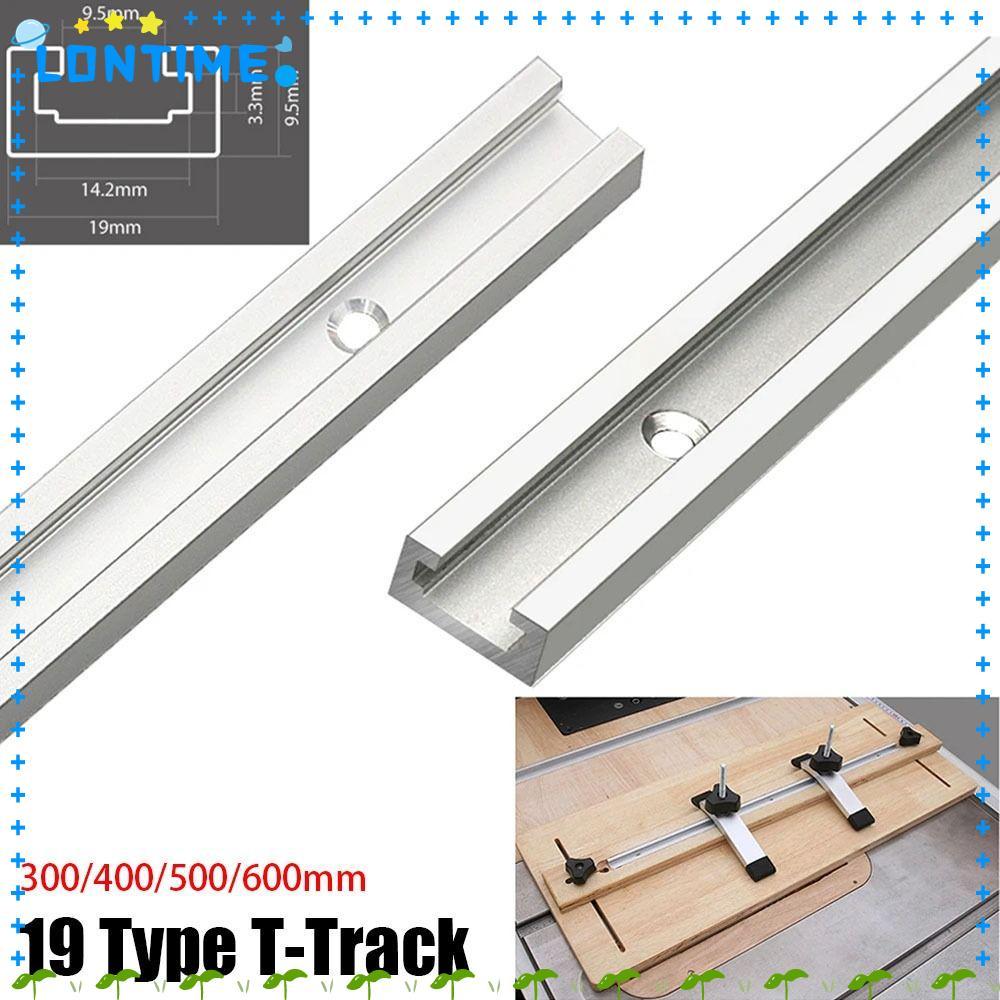 LONTIME 1 ชิ้น T-Track, 300-600 มม.สไลด์ราง T-Slot Track, T Slider Fixture Slot สไลด์อลูมิเนียม 19 ป