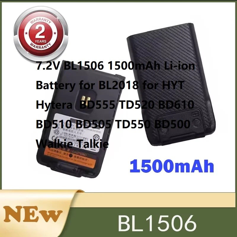 7.2V BL1506 1500mAh แบตเตอรี่ Li-ion สําหรับ BL2018 สําหรับ HYT Hytera BD555 TD520 BD610 BD510 BD505