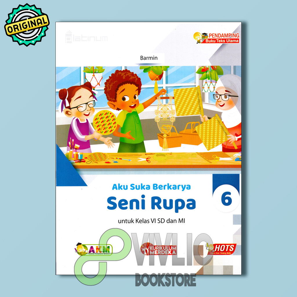 I Like Work Fine Arts 6 สําหรับโรงเรียนประถมศึกษาเกรด VI และ MI Platinum Revision Tiga Serangkai