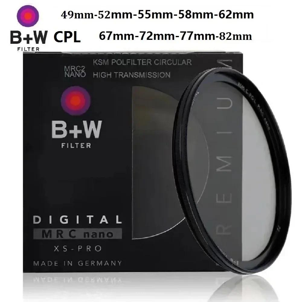 B+W CPL Filter 49_52_55_58_62_67_72_77_82mm Digital XS-PRO MRC CIR-PL Polarizer/โพลาไรเซอร์สําหรับกล