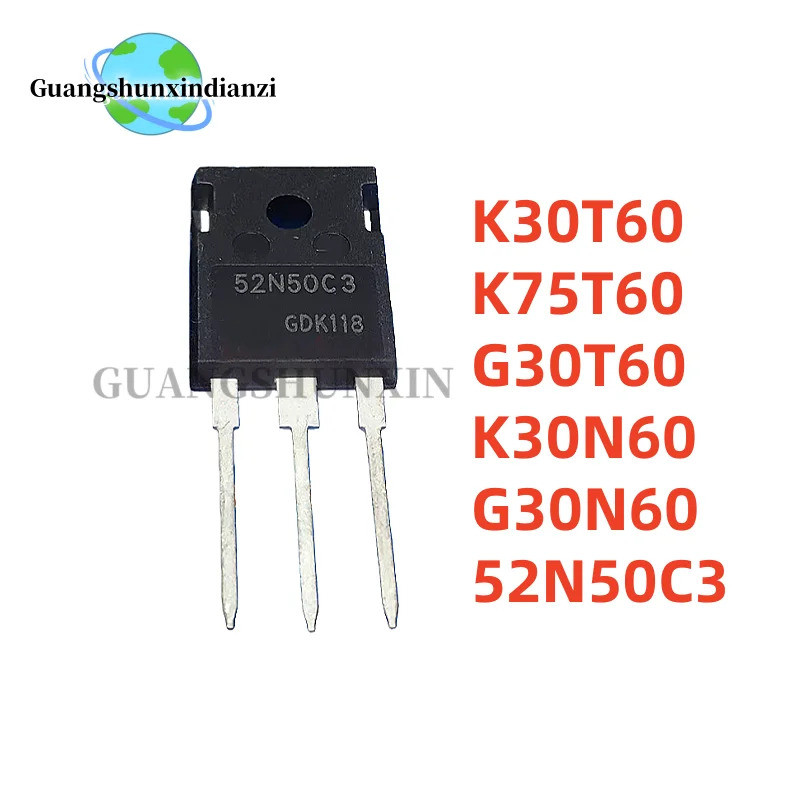5PCS K30T60 K75T60 G30T60 K30N60 G30N60 52N50C3 TO-247 Field Effect ทรานซิสเตอร์