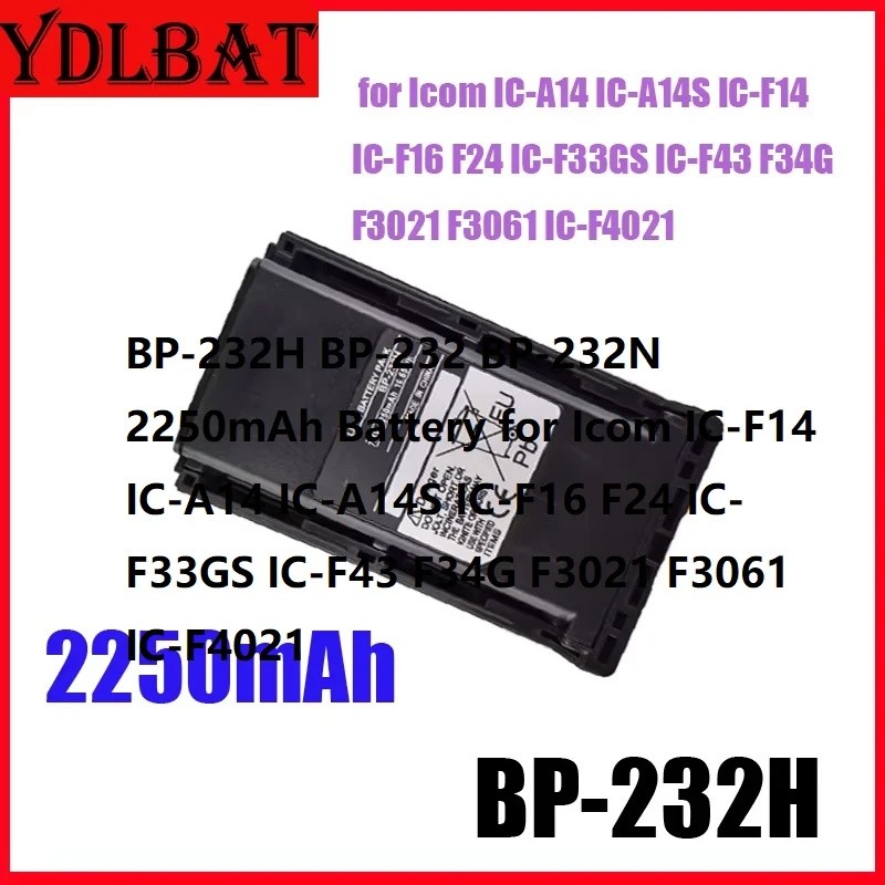 BP-232H BP-232 BP-232N 2250mAh แบตเตอรี่สําหรับ Icom IC-F14 IC-A14 IC-A14S IC-F16 F24 IC-F33GS IC-F4