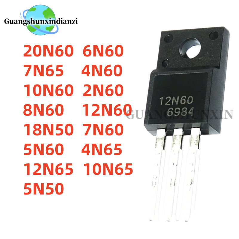 20N60 6N60 7N65 4N60 10N60 2N60 8N60 12N60 18N50 7N60 5N60 4N65 12N65 10N65 5N65 5N50 10PCS TO-220F/