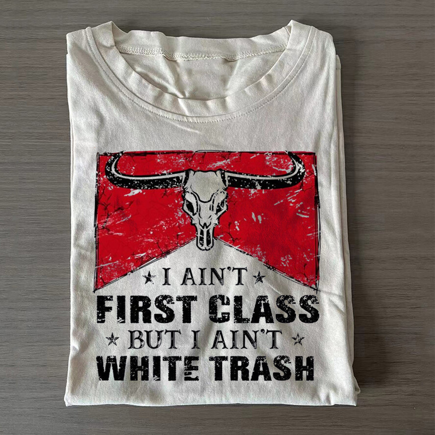 เสื้อยืด I Aint First Class