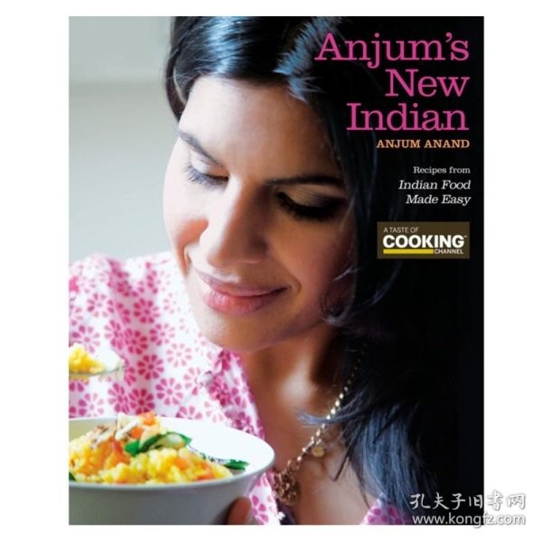 Anjum's New Indian: Recipes from Indian Food Made Easy อินเดียใหม่ของอันจูม: สูตรจากอาหารอินเดีย Mad