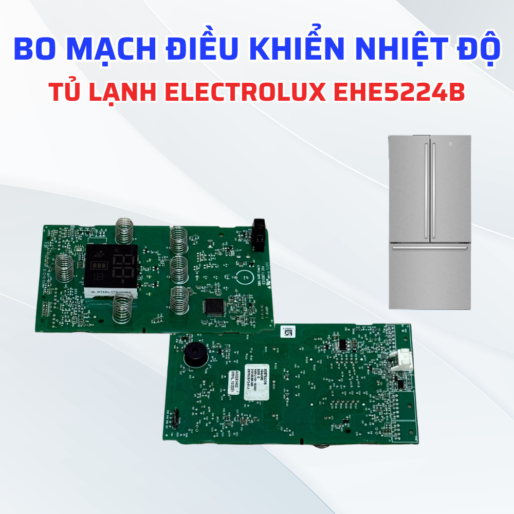 ELECTROLUX บอร์ดควบคุมอุณหภูมิตู้เย็น รุ่น EHE5224B เหมาะสําหรับหลายรุ่น (ร้านข้อความสําหรับ Advice)
