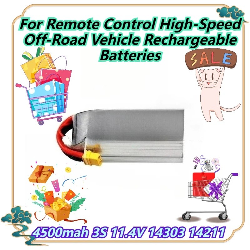 4500mah 3S 11.4V 14303 14211 สําหรับรีโมทคอนโทรลความเร็วสูงรถออฟโรดแบตเตอรี่แบบชาร์จไฟได้