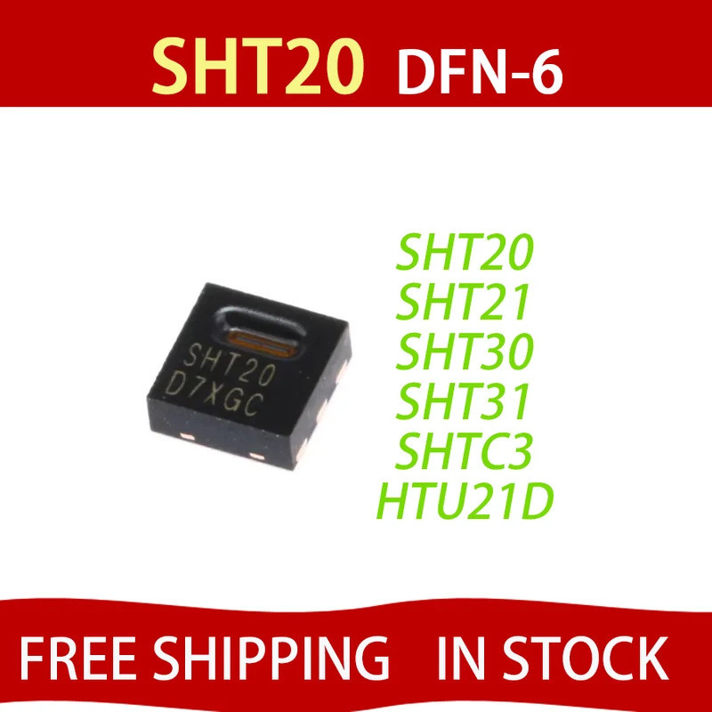 5PCS SHT20 SHT21 SHTC3 HTU21D SHT31 SHT30 DFN-6 เซ็นเซอร์อุณหภูมิและความชื้นแบบดิจิตอล