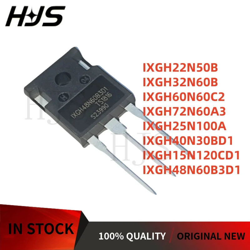 5PCS IXGH60N60C2 IXGH15N120CD1 IXGH48N60B3D1 IXGH32N60B IXGH22N50B IXGH72N60A3 IXGH25N100A1B IXGH247