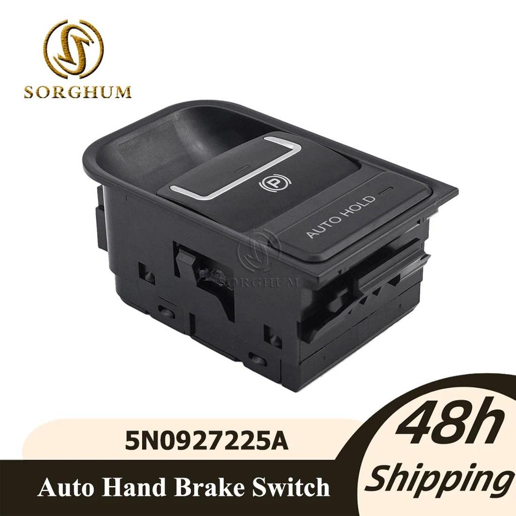 ข้าวฟ่างสําหรับ VW Sharan Tiguan / ที่นั่ง Alhambra 5N0927225A 5N0 927 225A ปุ่มสวิตช์เบรกจอดรถแบบอิ