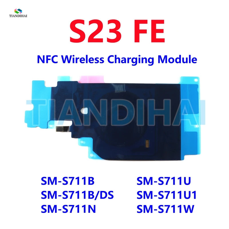 S23FE NFC ไร้สายชาร์จโมดูล Charger แผงขดลวดชิป Flex สําหรับ Samsung Galaxy S23 FE S711B S711B/DS S71