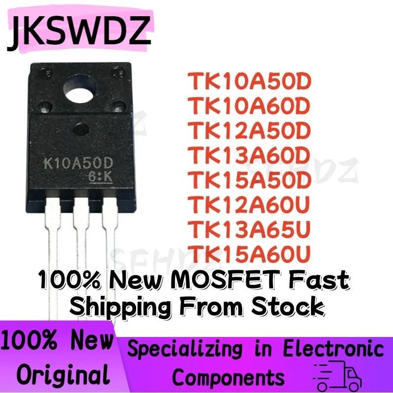 5PCS TK10A50D TK10A60D TK12A50D TK13A60D TK15A50D TK12A60U TK13A65U TK15A60U K10A50D K12A60U K50D ทร